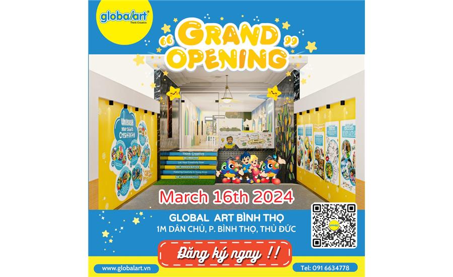 GRAND OPENING GLOBAL ART BÌNH THỌ - THỦ ĐỨC 